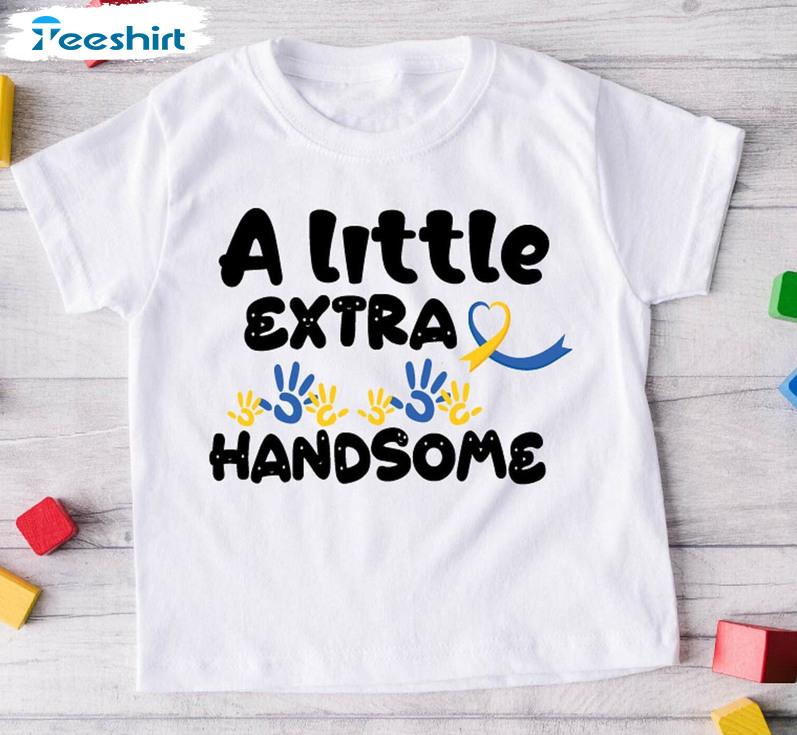 A Little Extra Handsome Vintage Shirt, T21 Down Syndrome Tee Tops Unisex Hoodie