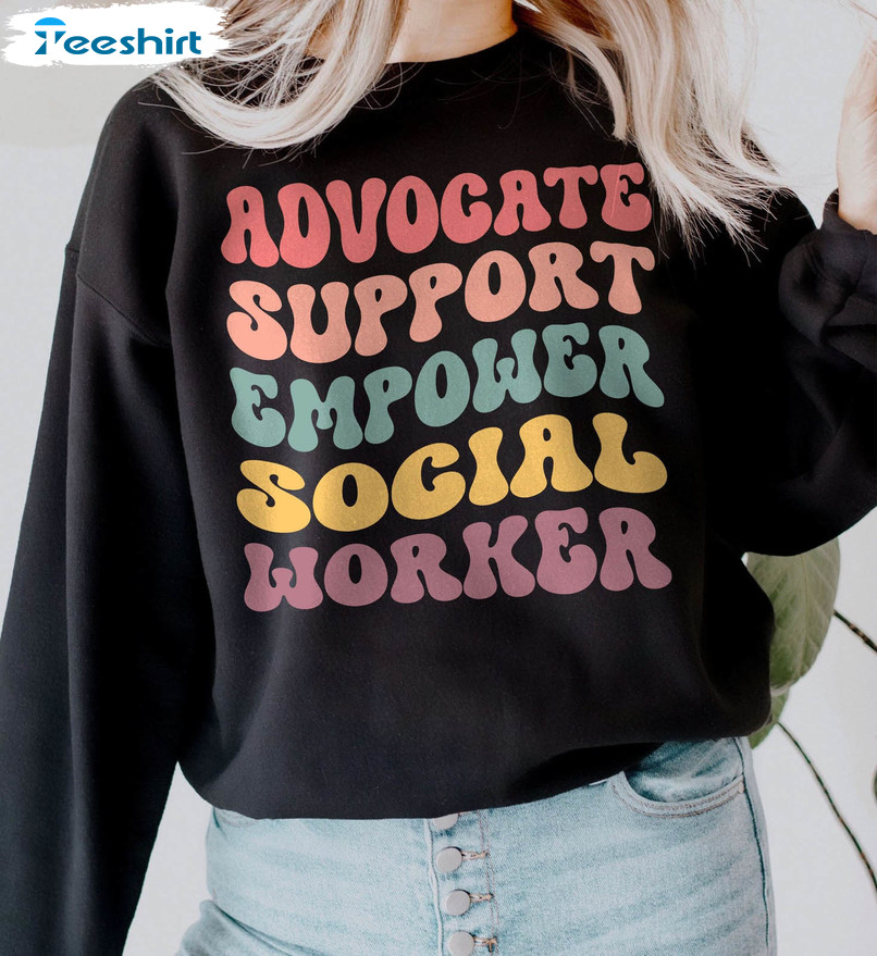 Advocate Support Empowerment Shirt, Vintage Social Workers Unisex Hoodie Tee Tops