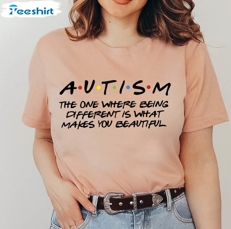 What Makes You Different Is What Makes You Beautiful Shirt, Autism Sweater Tee Tops