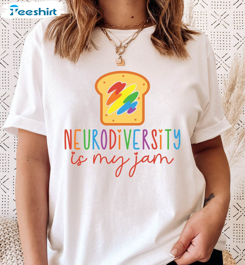 Neurodiversity Is My Jam Funny Shirt, Autism Short Sleeve Unisex T-shirt