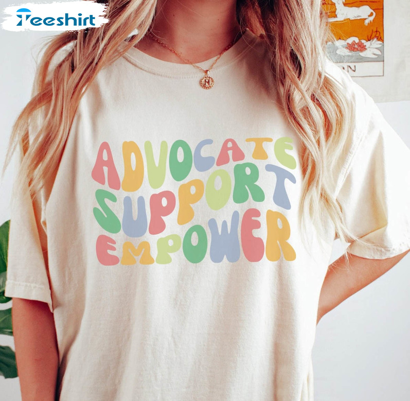 Advocate Support Empower Shirt, Awareness Short Sleeve Unisex T-shirt