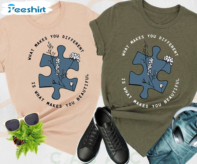 What Makes You Diff Erent Is What Makes You Beautiful Autism Shirt, Autism Awareness Short Sleeve Tee Tops