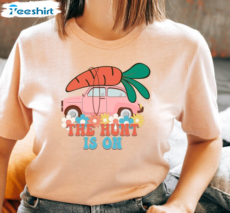 The Hunt Is On Funny Shirt, Hoppy Easter Long Sleeve Unisex T-shirt