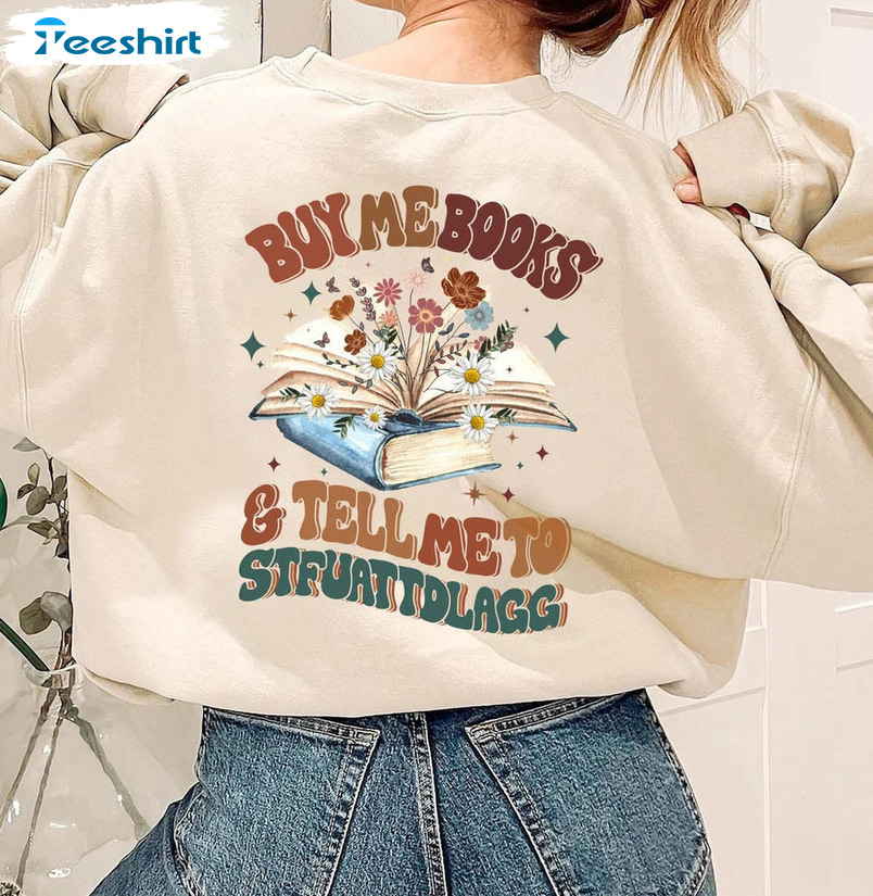 Buy Me Books And Tell Me To Stfuattdlagg Sweathirt, Vintage Smuttrovert Long Sleeve Short Sleeve