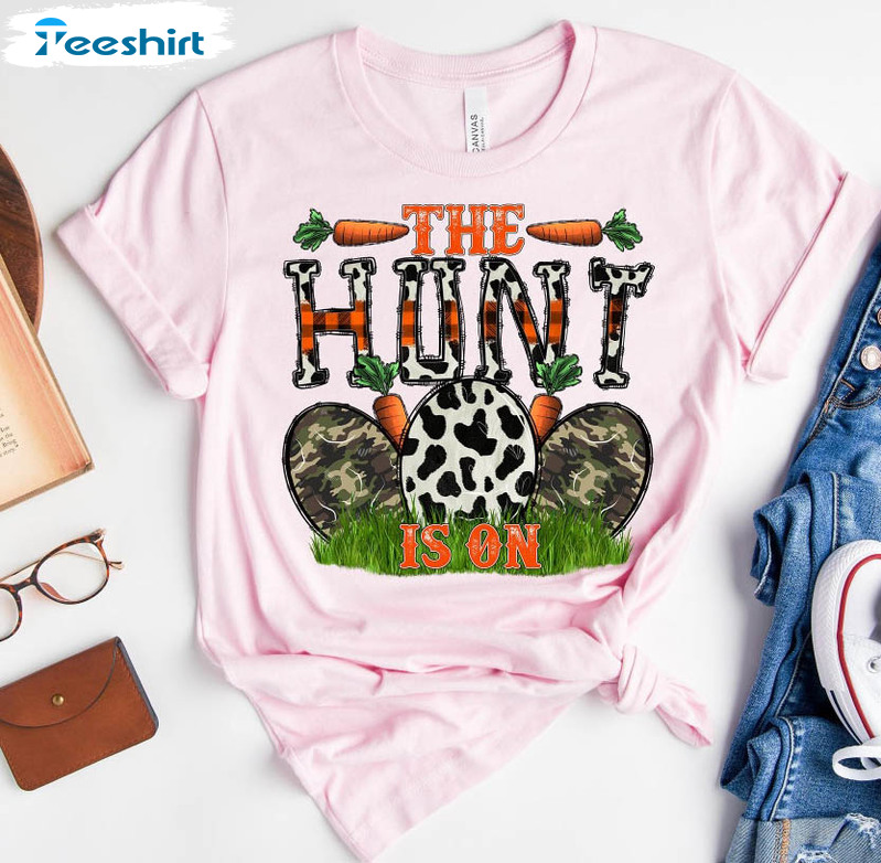 The Hunt Is On Funny Shirt, Christian Easter Tee Tops Unisex T-shirt