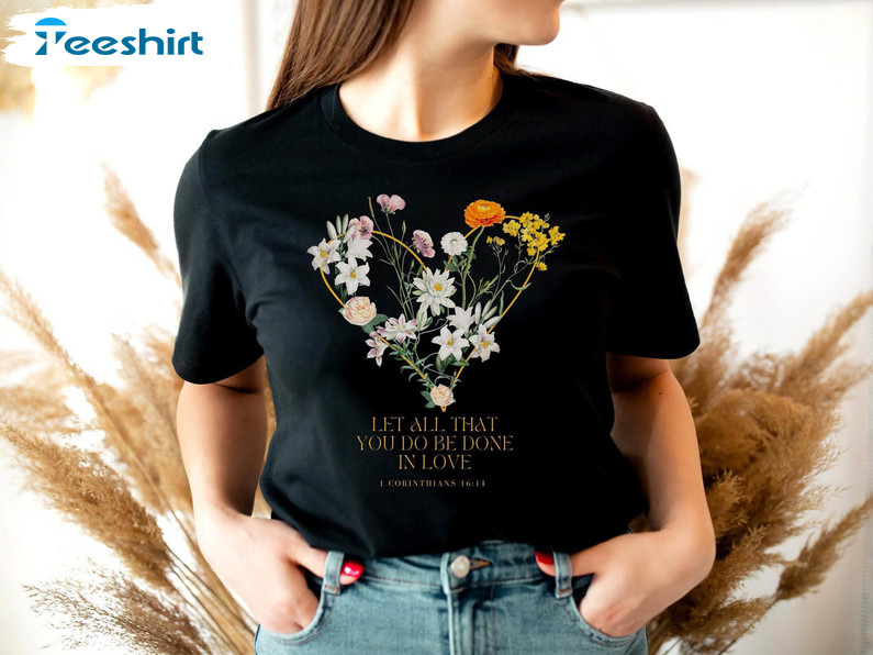 Let All That You Do Be Done In Love Vintage Shirt, Mothers Day Unisex T-shirt Long Sleeve