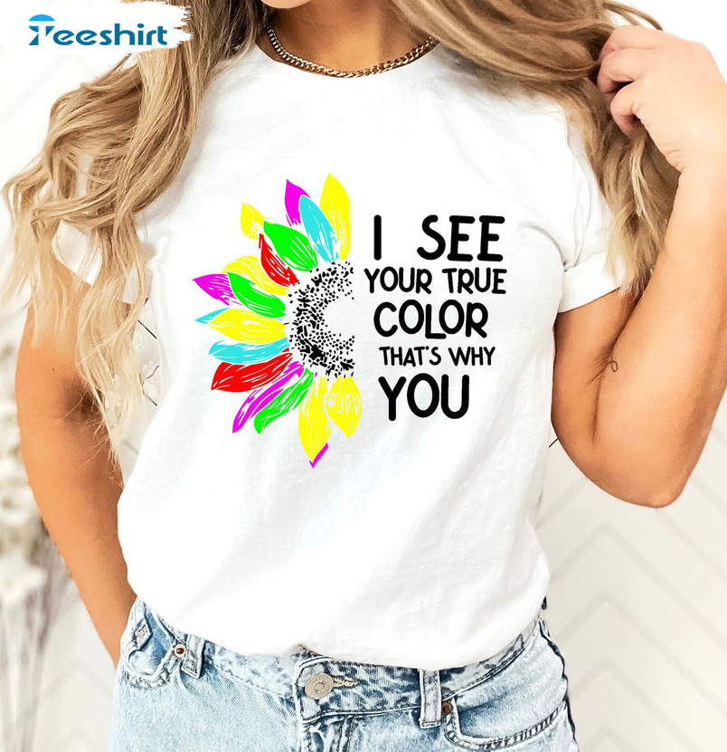 I See Your True Colors And That's Why I Love You Shirt, Vintage Special Education Tee Tops Unisex Hoodie