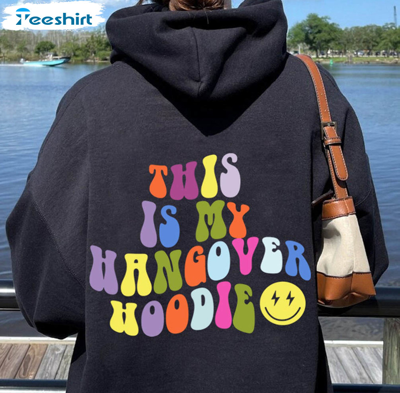 This Is My Hangover Hoodie Shirt, Hungover Long Sleeve Unisex T-shirt