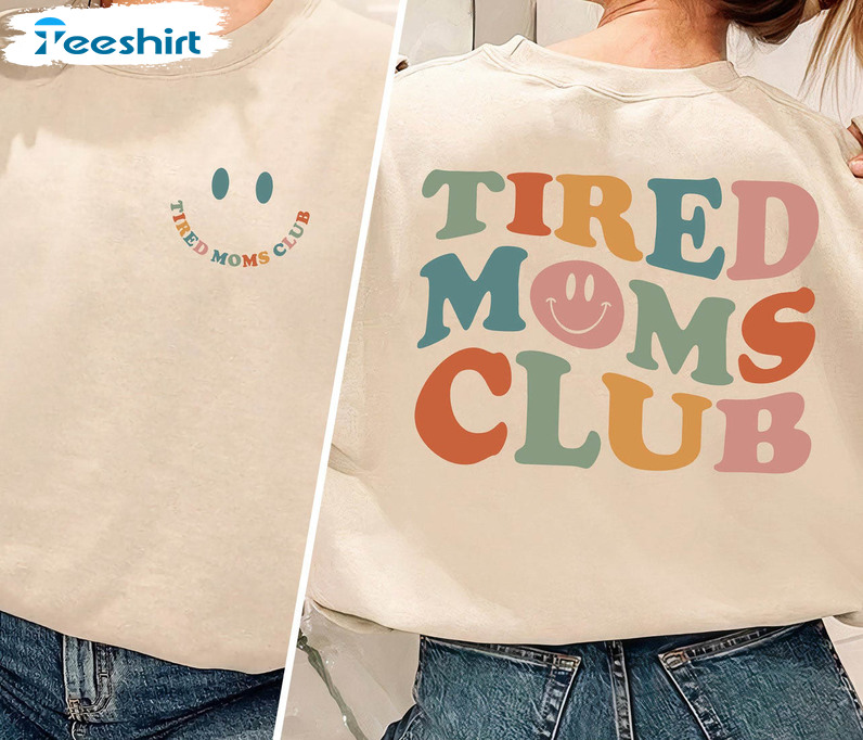 Tired Moms Club Sweatshirt, Overstimulated Moms Club Short Sleeve Long Sleeve