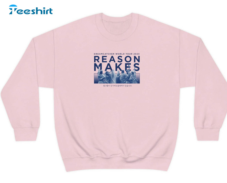 Dreamcatcher Reason Makes Tour Shirt, Trendy Tee Tops Short Sleeve