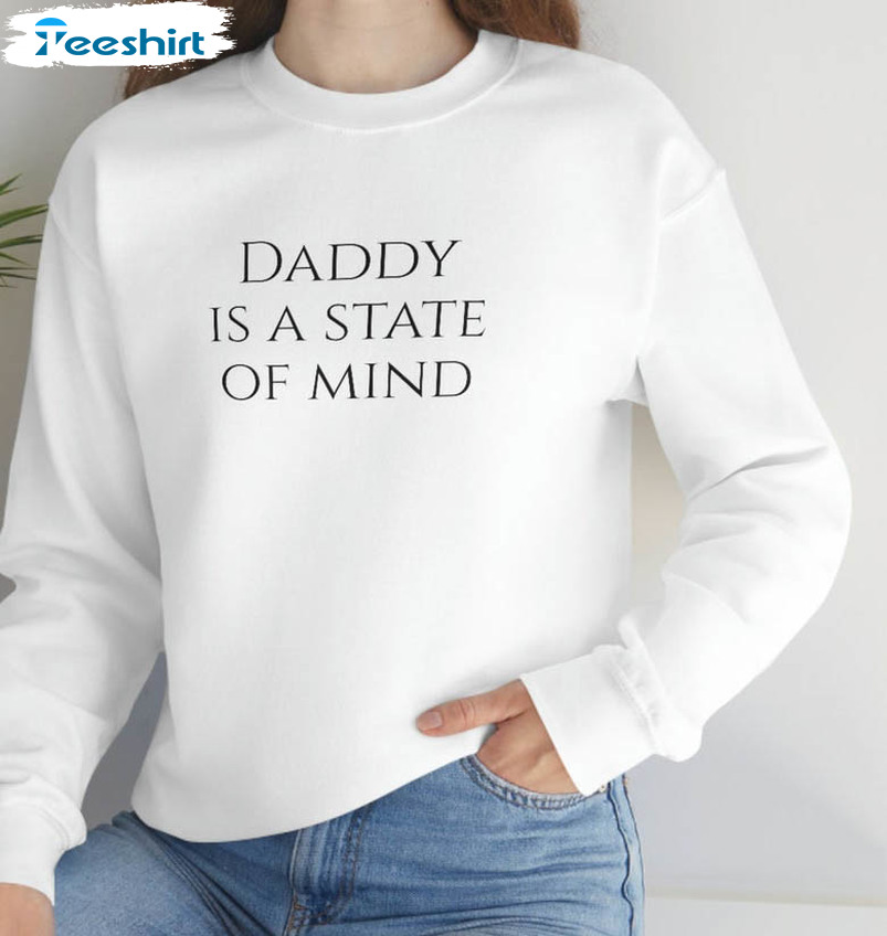 Daddy Is A State Of Mind Shirt, Pedro Pascal Unisex Hoodie Tee Tops