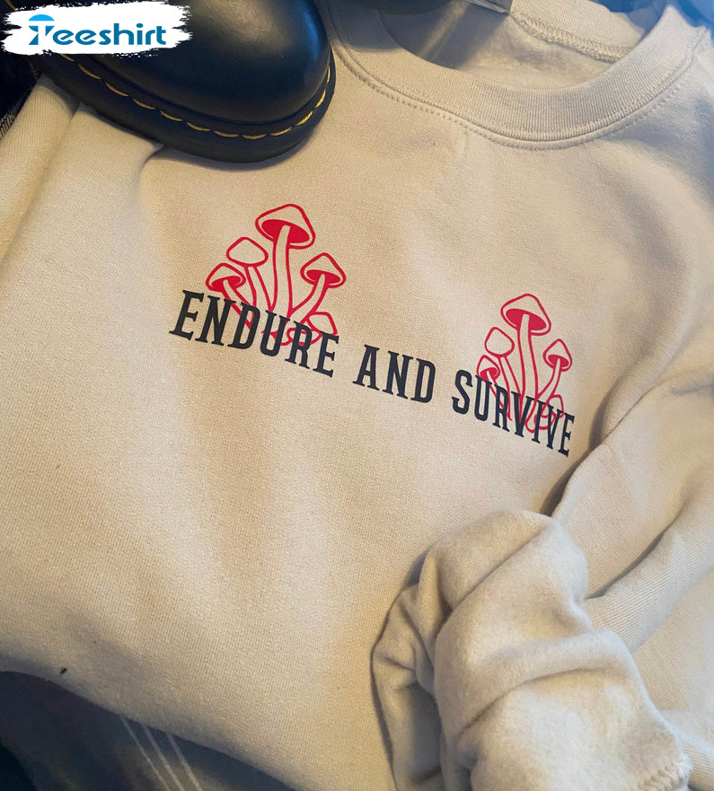 Endure And Survive Shirt, The Last Of Us Unisex Hoodie Long Sleeve