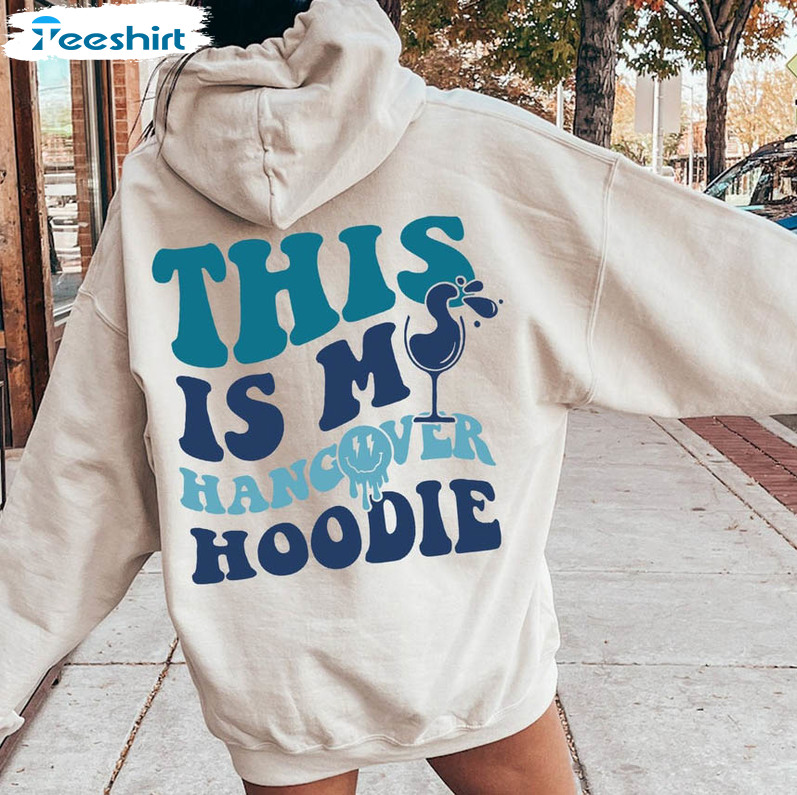 This Is My Hangover Hoodie , Funny Drinking Unisex Hoodie Long Sleeve