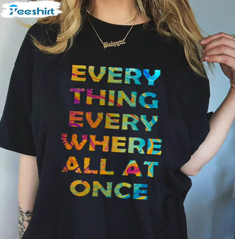 Everything Everywhere All At Once Shirt, Trendy Movie Unisex T-shirt ...