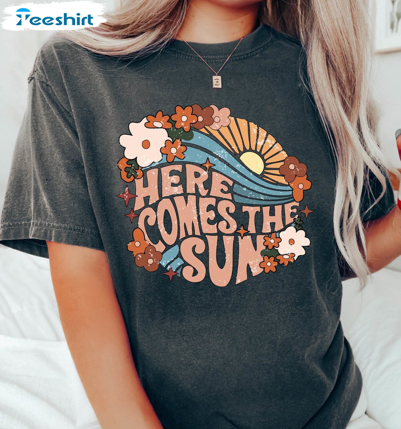 Here Comes The Sun Retro Shirt, Trendy Long Sleeve Unisex T-shirt