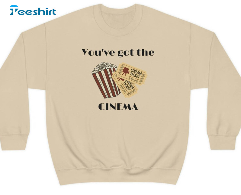 You've Got The Cinema Sweatshirt , Harrys House Song Lyric Unisex Hoodie Long Sleeve