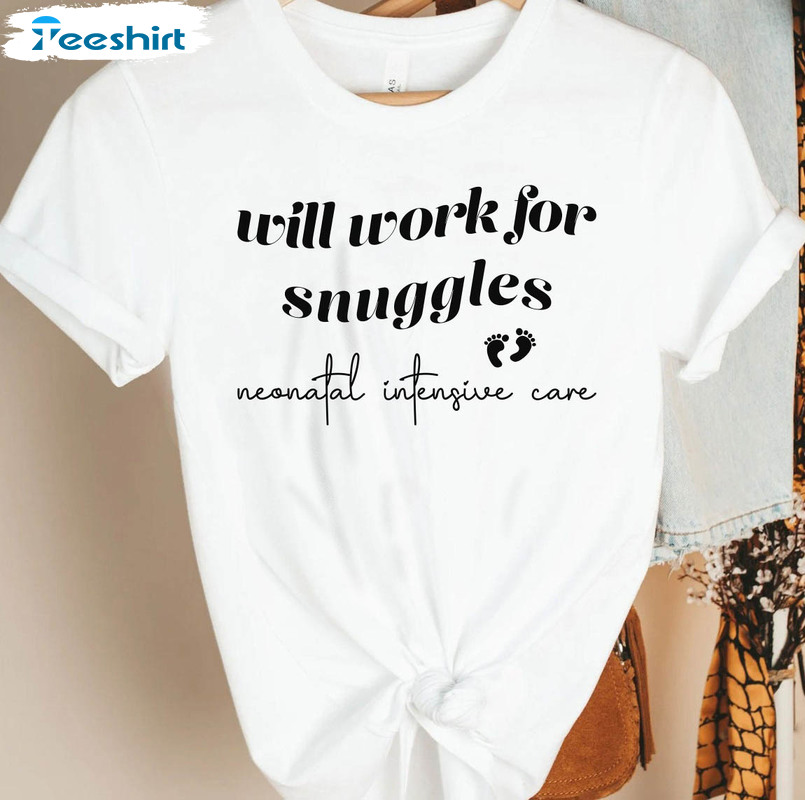 Will Work For Snuggles Shirt, Vintage Neonatal Nurse Tee Tops Short Sleeve