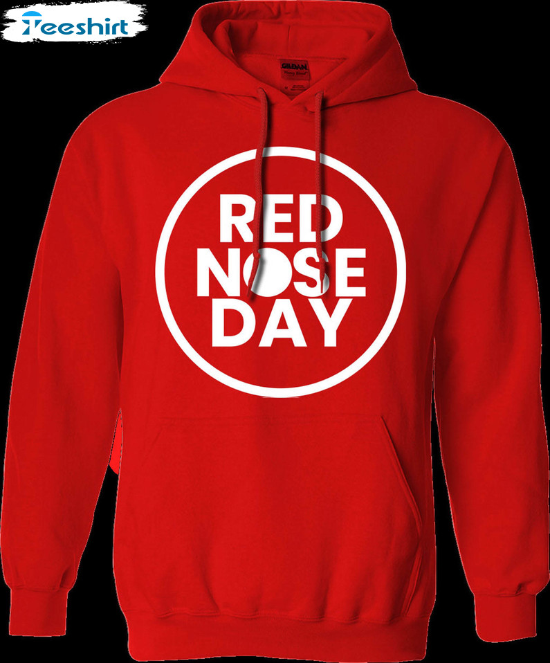 Happy Red Nose Day 2023 Shirt, Trendy Unisex Hoodie Long Sleeve