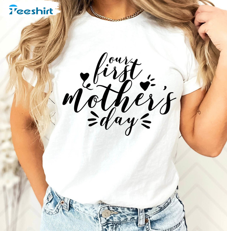 Our First Mothers Day Shirt, Mommy And Baby Long Sleeve Unisex Hoodie