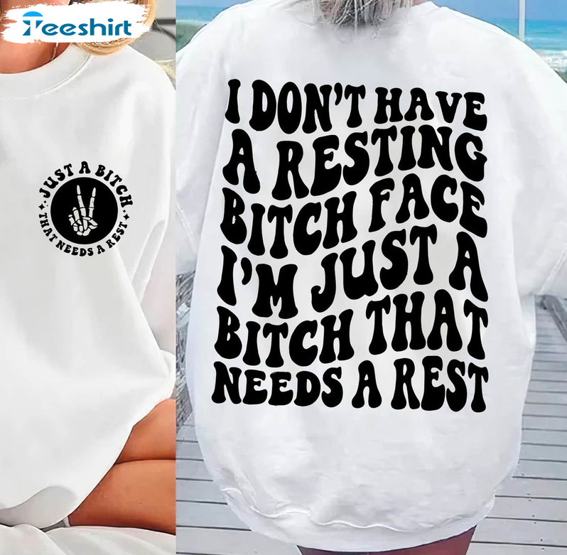 I Don't Have A Resting Bitch Face Shirt, Bad Mom Clubs Bitch Face Long Sleeve Unisex T-shirt