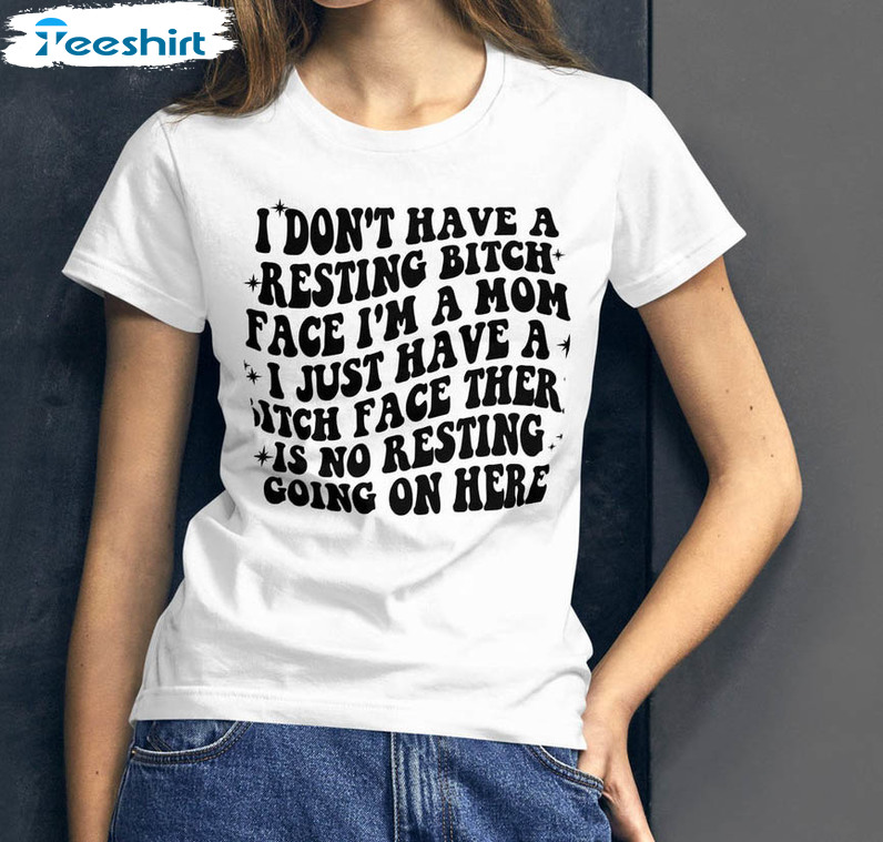 I Don't Have A Resting Bitch Face Shirt, Vintage Just A Bitch Who Needs Some Rest Long Sleeve Unisex Hoodie