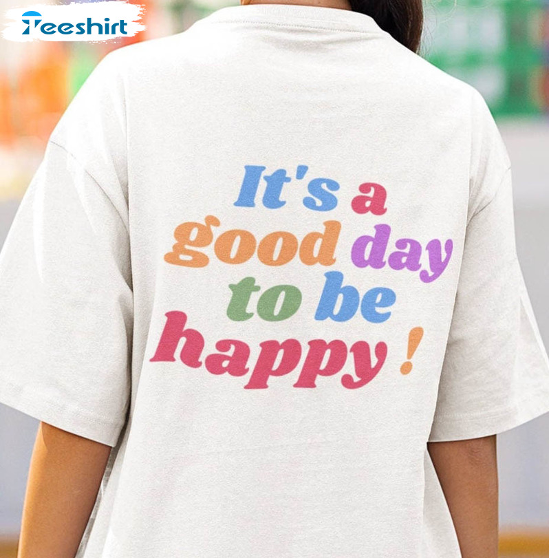 It's Good Day To Be Happy Vintage Shirt, Happiness Long Sleeve Unisex Hoodie