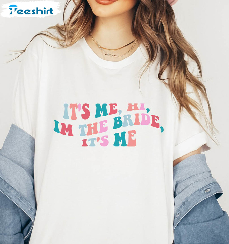 It's Me Hi Im The Bride It's Me Shirt, Midnights Unisex T-shirt Long Sleeve