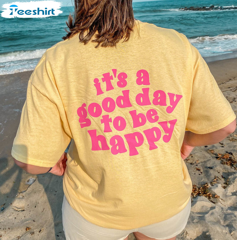 It's Good Day To Be Happy Shirt, Vintage Sweater Short Sleeve