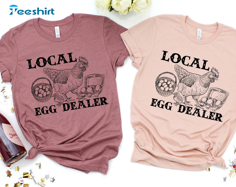 Local Egg Dealer Easter Shirt, Christian Easter Long Sleeve Short Sleeve