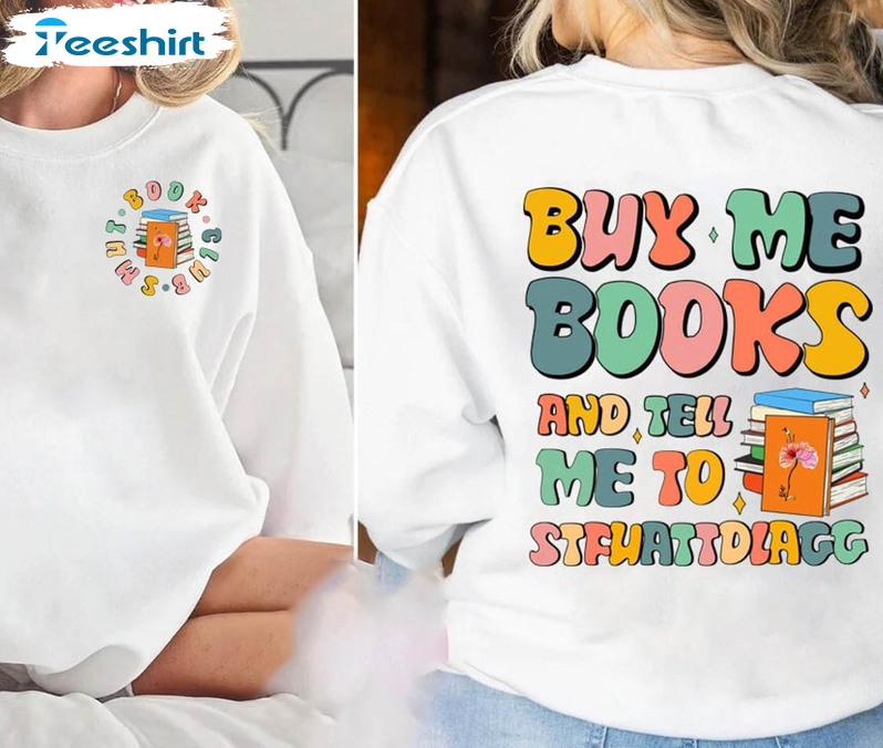 Buy Me Books And Tell Me To Stfuattdlagg Trendy Shirt, Vintage Sweater Unisex Hoodie