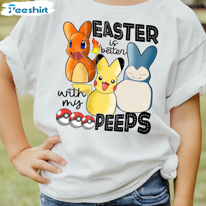 Easter Is Better With My Peeps Shirt, Trendy Easter Sweatshirt Short Sleeve