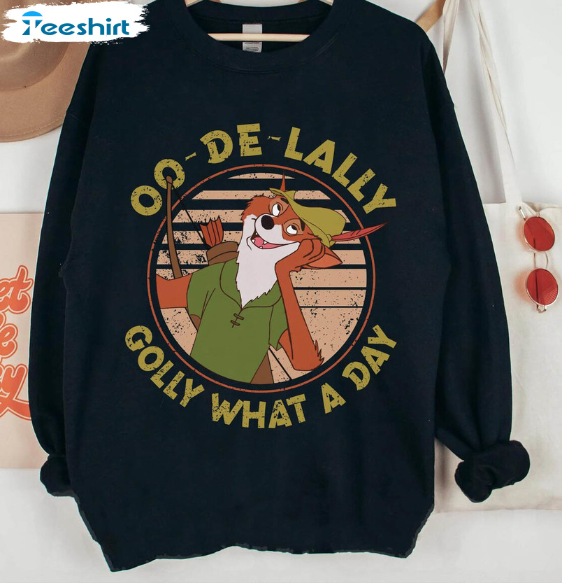 Robin Hood Oo De Lally Golly What A Day Shirt, Trendy Disney Magic Kingdom Crewnecktee Tops