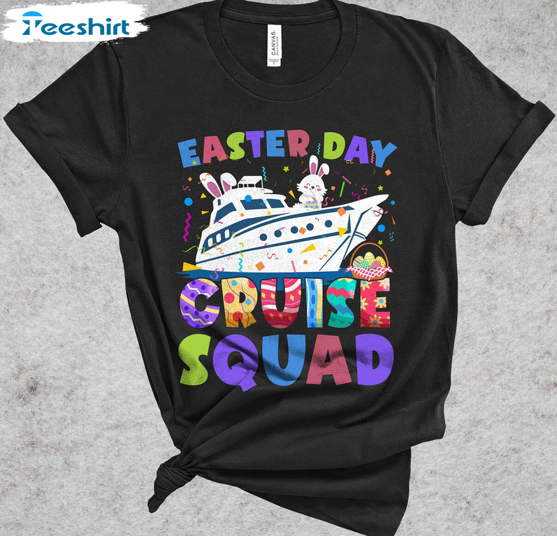 Easter Cruise Squad 2023 Shirt, Happy Easter Day Matching Short Sleeve Crewneck