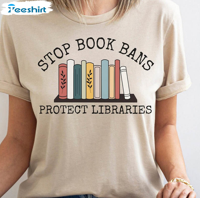 Stop Book Bans Shirt, Protect Libraries Long Sleeve Unisex T-shirt