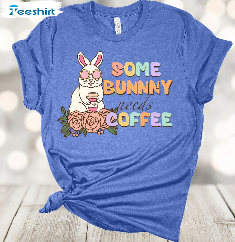 Some Bunny Needs Coffee Easter Bunny Shirt, Cute Easter Long Sleeve Unisex T-shirt