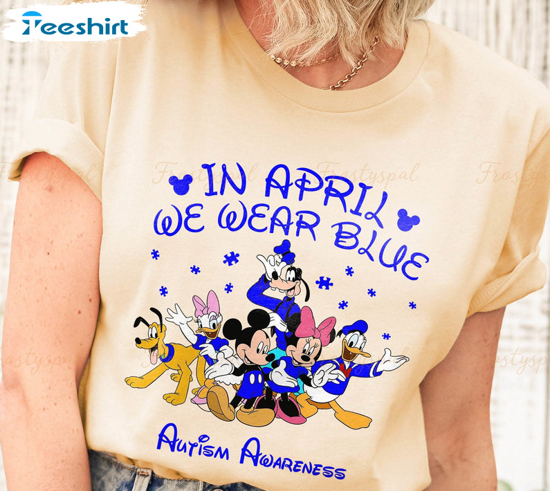 Autism Awareness Shirt, In April We Wear Blue For Autism Awareness Unisex Hoodie Tee Tops