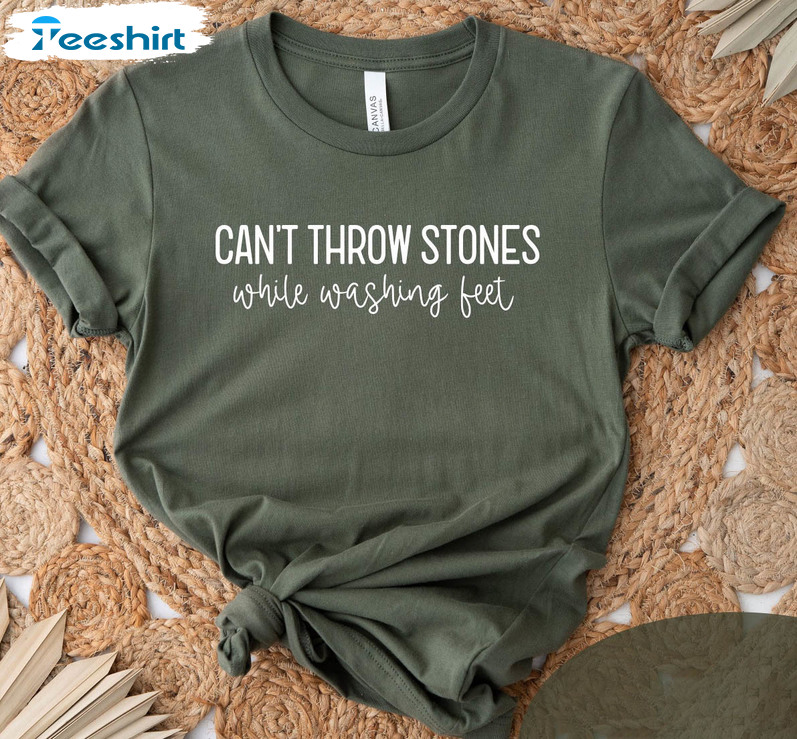 Can't Throw Stones While Washing Feet Shirt, Vintage Religious Unisex Hoodie Crewneck