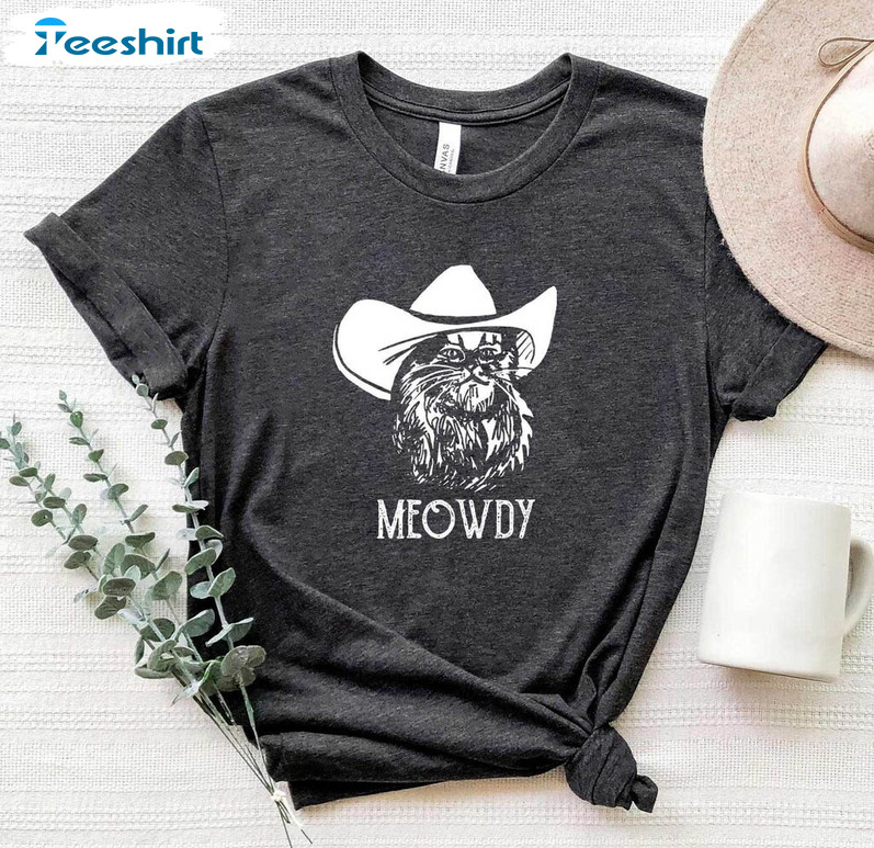 Meowdy Texas Cat Meme Shirt, Funny Cat Lover Unisex Hoodie Short Sleeve