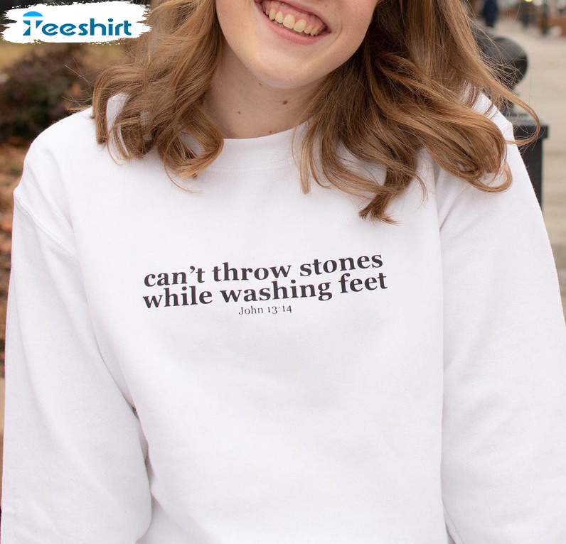 Can't Throw Stones While Washing Feet Shirt, Trendy Long Sleeve Unisex T-shirt