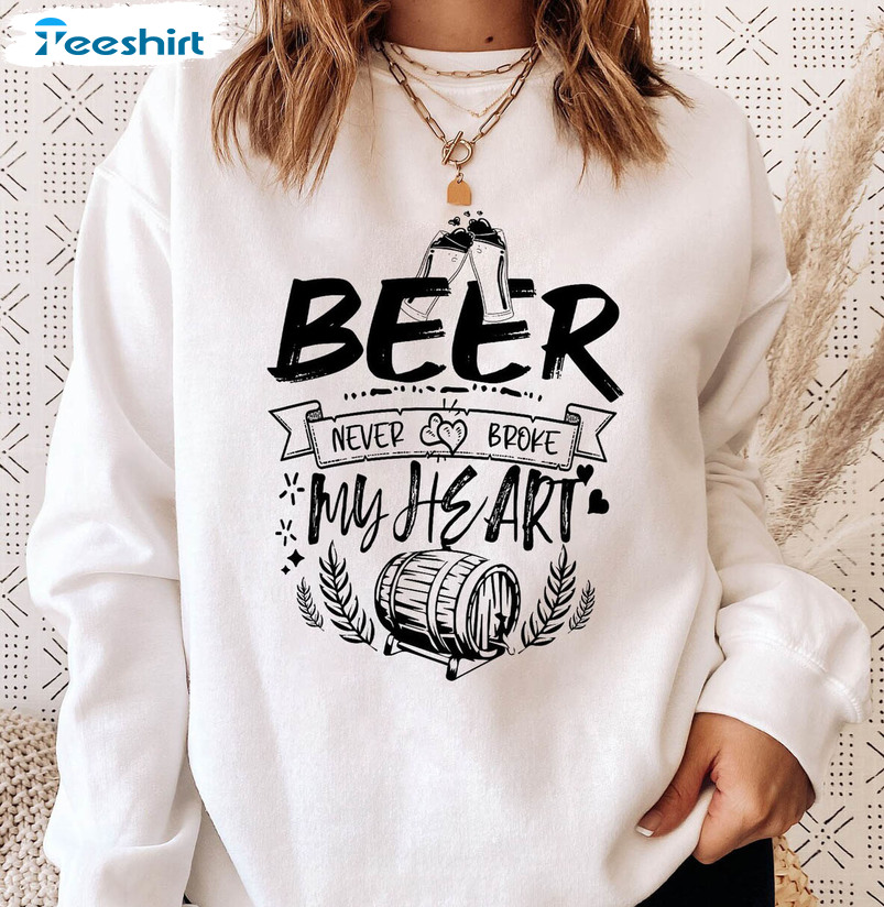 Beer Never Broke My Heart Shirt, Country Music Short Sleeve Hoodie