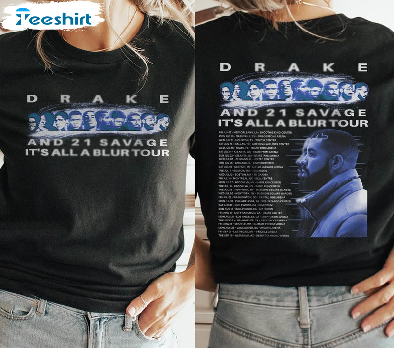 It's All A Blur Tour Trendy Shirt, 21 Savage Drake Unisex Hoodie Long Sleeve