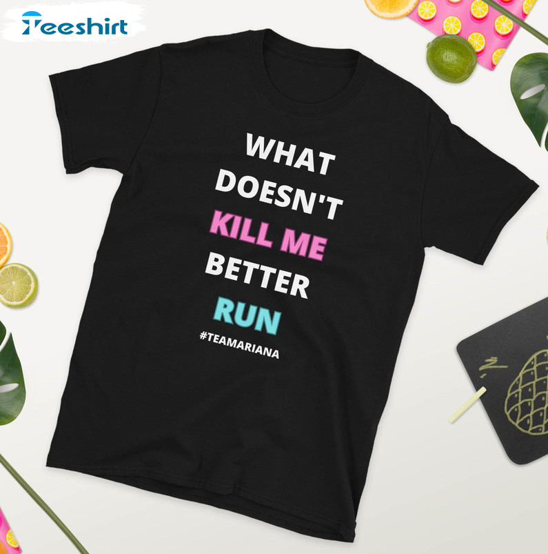 What Doesn't Kill Me Better Run Vintage Shirt, Trending Short Sleeve Sweatshirt