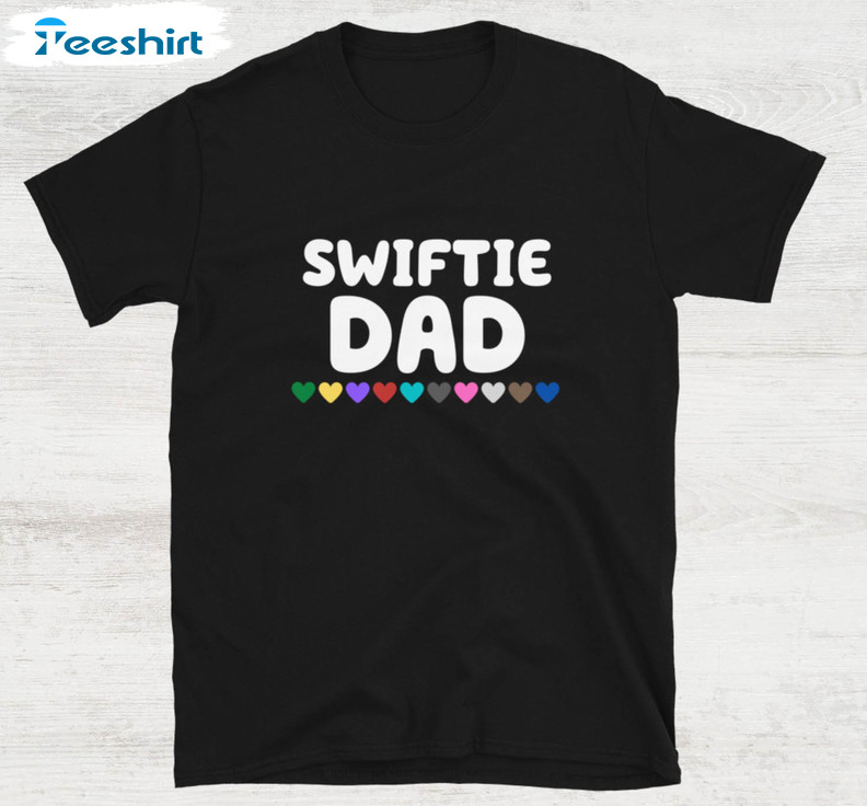 Swiftie Dad Cute Shirt, Eras Tour Sweater Short Sleeve