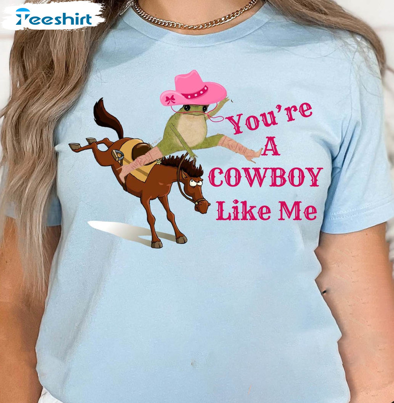 You're A Cowboy Like Me Shirt, Trendy Evermore Frog Meme Cowboy Long Sleeve Tee Tops