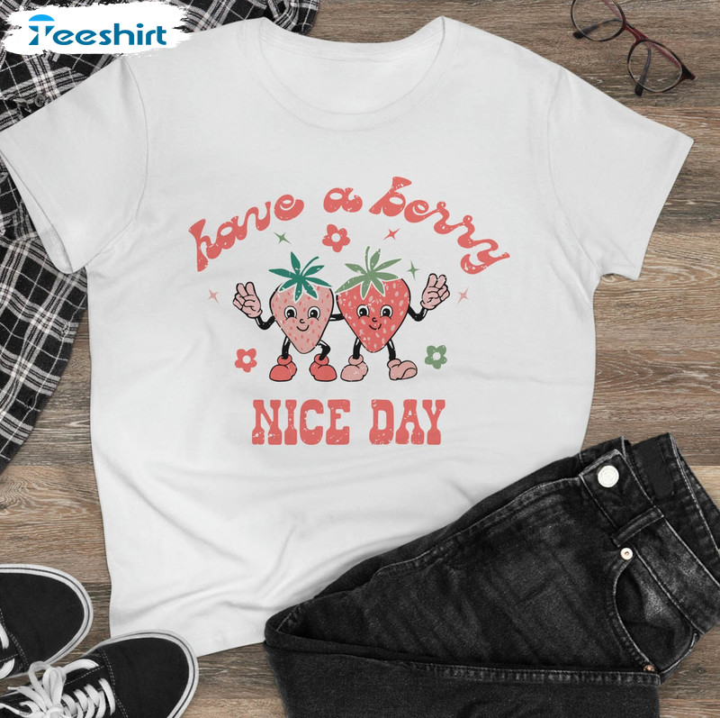 Have A Berry Nice Day Cute Shirt, Retro Cartoon Unisex T-shirt Short Sleeve