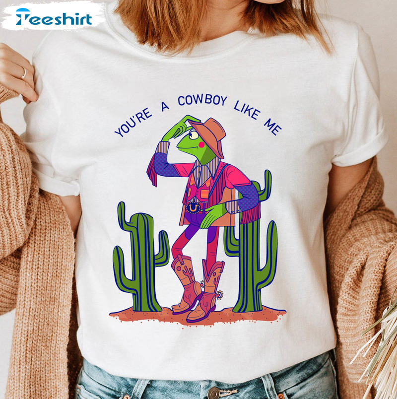 You're A Cowboy Like Me Funny Shirt, Vintage Music Short Sleeve Long Sleeve