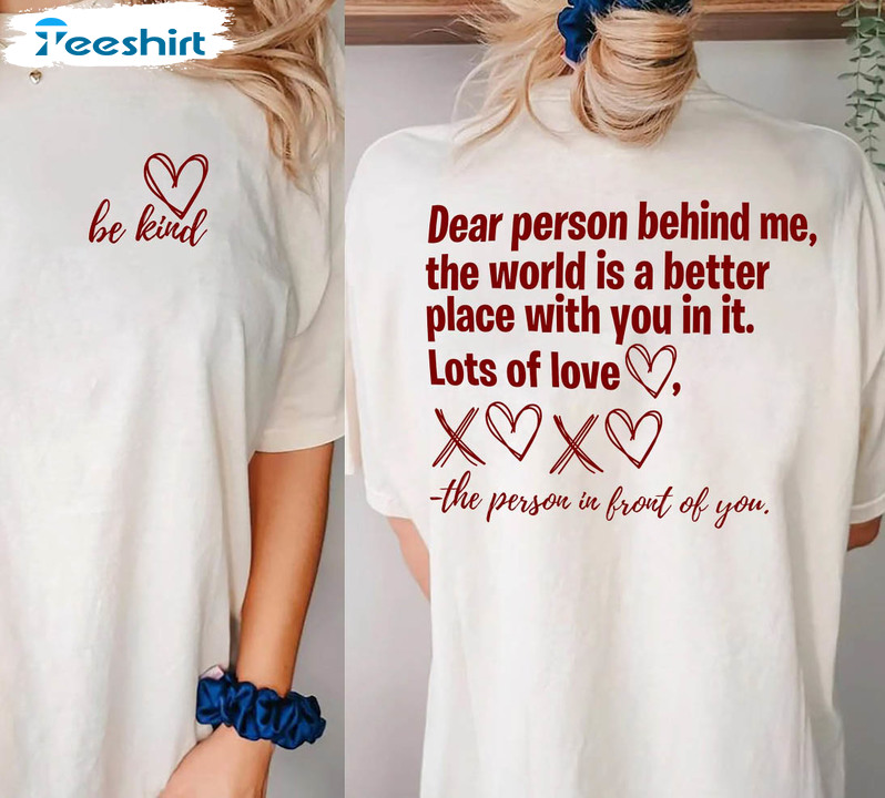 Dear Person Behind Me Sweatshirt, Be Kind Tee Tops Short Sleeve