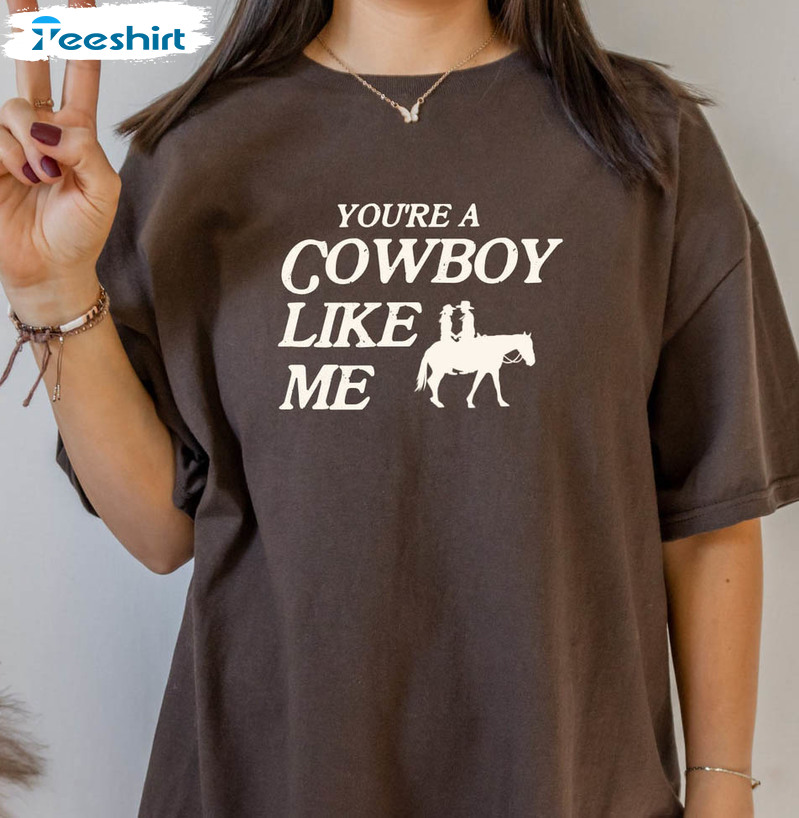 You're A Cowboy Like Me Shirt, Folklore Evermore Tee Tops Short Sleeve