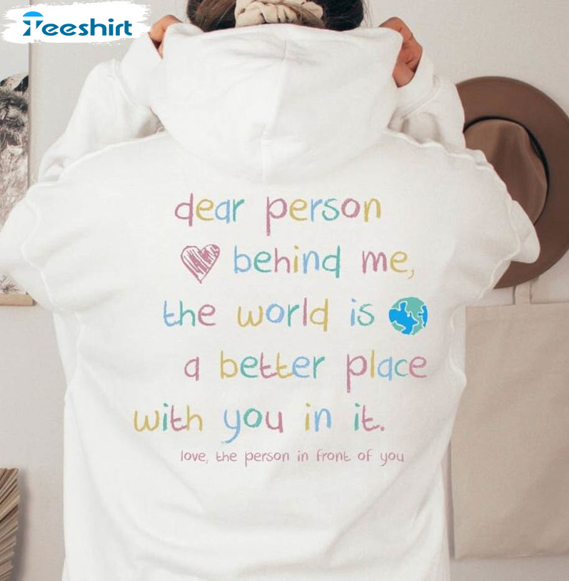 Dear Person Behind Me Colorful Shirt, Mental Health Short Sleeve Long Sleeve