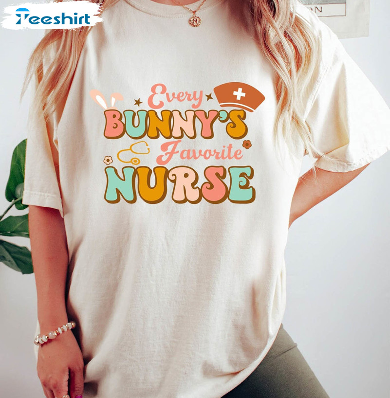 Every Bunny's Favorite Nurse Shirt, Funny Registered Nurse Long Sleeve Unisex T-shirt